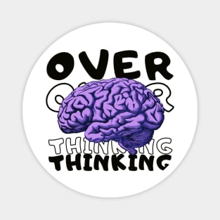 overthinking Magnet